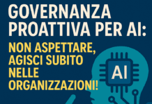Governanza Proattiva per AI: Non Aspettare, Agisci Subito nelle Organizzazioni! AI Agent nelle organizzazioni: la governance non può arrivare dopo